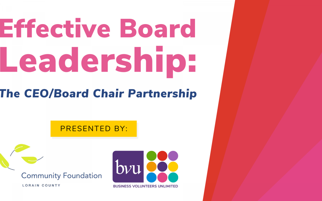 Effective Board Leadership: The CEO/Board Chair Partnership