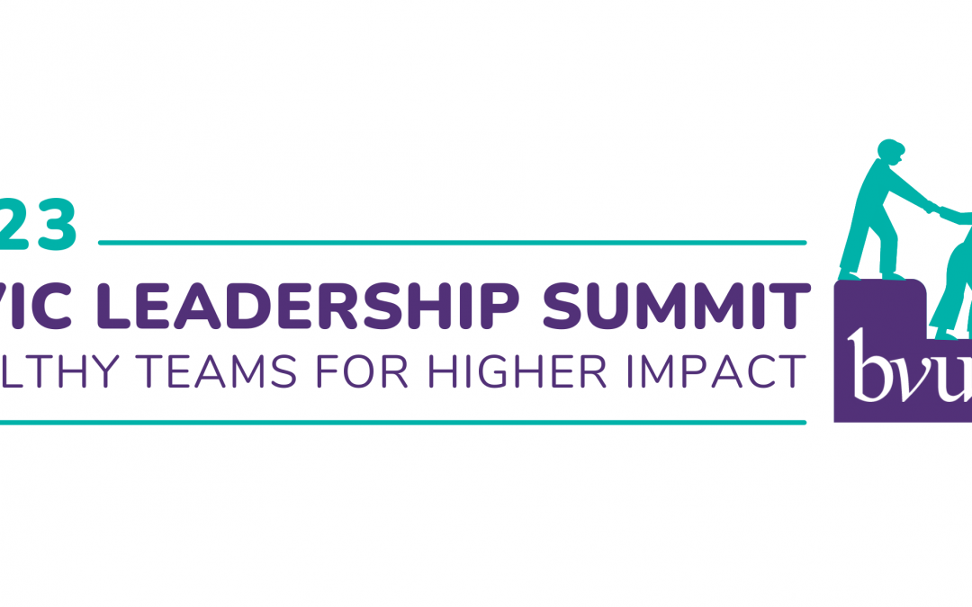 2023 Civic Leadership Summit: Healthy Teams for Higher Impact