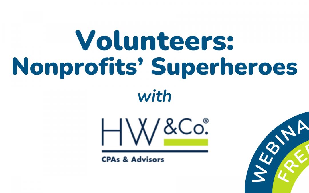 Volunteers: Nonprofits’ Superheroes